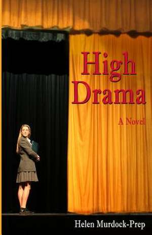 High Drama de Helen Murdock-Prep