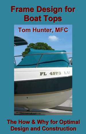 Frame Design for Boat Tops de Tom Hunter