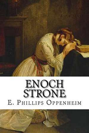 Enoch Strone de E. Phillips Oppenheim