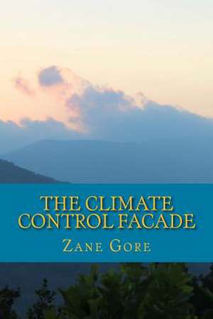 The Climate Control Facade de Zane Gore