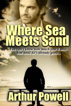 Where Sea Meet Sand de Arthur Powell