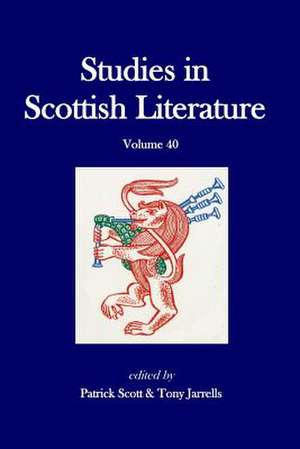 Studies in Scottish Literature, Vol. 40 de Patrick G. Scott