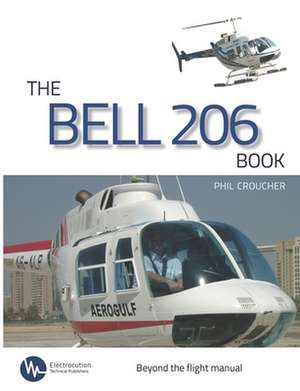 The Bell 206 Book de Phil Croucher