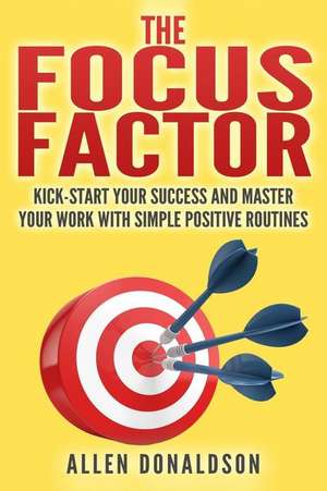 The Focus Factor de Allen Donaldson