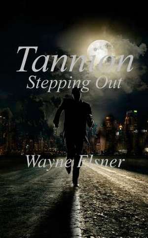 Tannion Stepping Out de Wayne Elsner