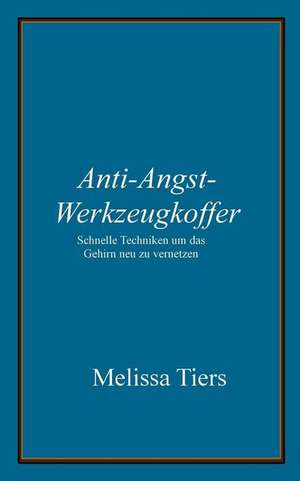 Anti-Angst-Werkzeugkoffer de Melissa Tiers