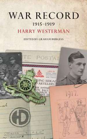 War Record 1915 - 1919 Harry Westerman de Harry Westerman