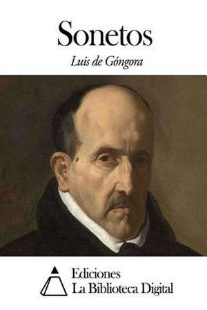 Sonetos de Luis De Gongora y. Argote