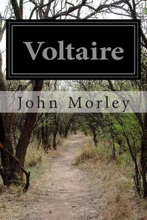 Voltaire de John Morley