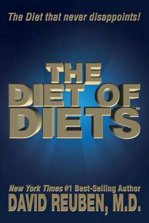 The Diet of Diets de David Reuben M. D.