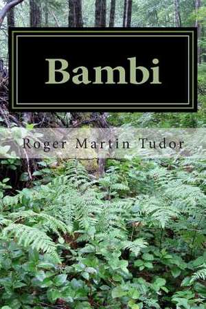 Bambi de Roger Martin Tudor