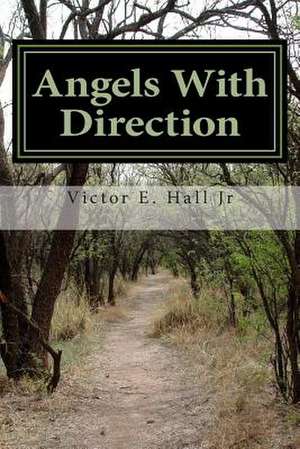 Angels with Direction de Victor E. Hall Jr