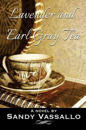 Lavender and Earl Gray Tea de Sandy Vassallo