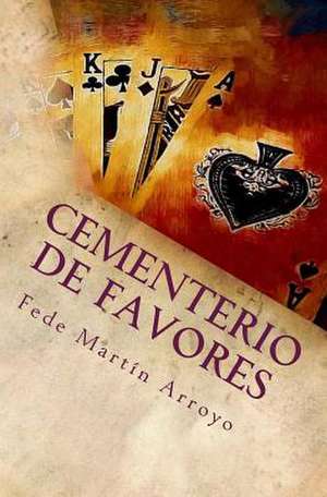 Cementerio de Favores de Fede Martin Arroyo