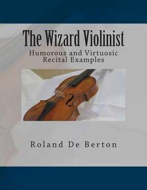 The Wizard Violinist de Roland De Berton