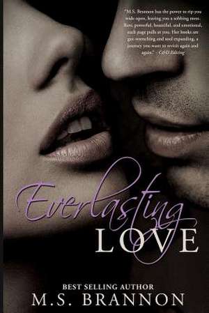 Everlasting Love de M. S. Brannon