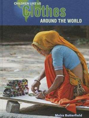 Clothes Around the World de Moira Butterfield