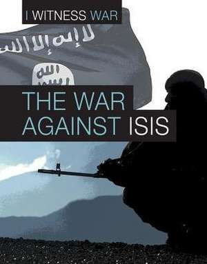 The War Against Isis de Lauren McNiven