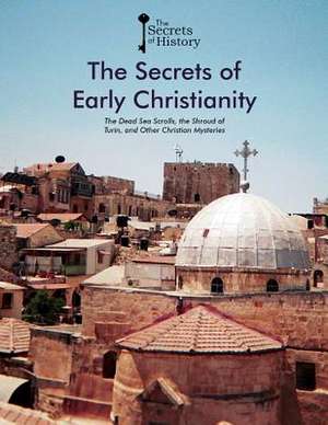 The Secrets of Early Christianity de Puigdevall, Federico