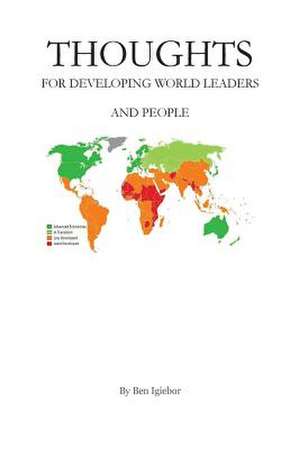 Thoughts for Developing World Leaders and People de MR Ben Igiebor