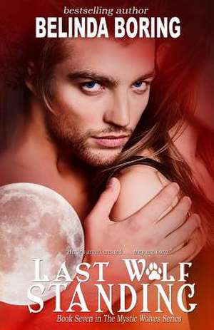 Last Wolf Standing de Belinda Boring