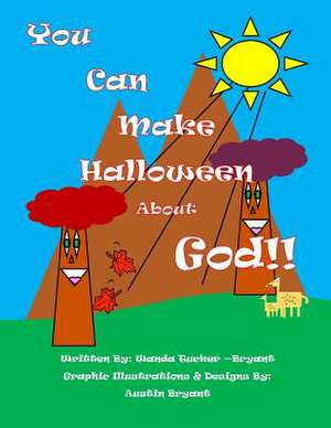 You Can Make Halloween about God de MS Wanda Tucker-Bryant