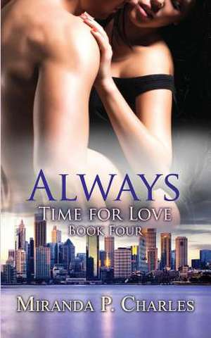 Always (Time for Love Book 4) de Miranda P. Charles