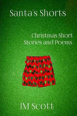 Santa's Shorts de Jm Scott