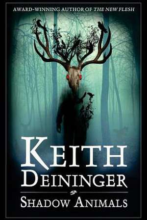 Shadow Animals de Keith Deininger