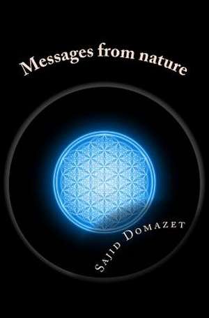 Messages from Nature de Sajid Domazet