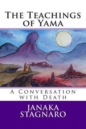 The Teachings of Yama de Janaka Stagnaro