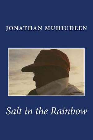 Salt in the Rainbow de Jonathan Muhiudeen