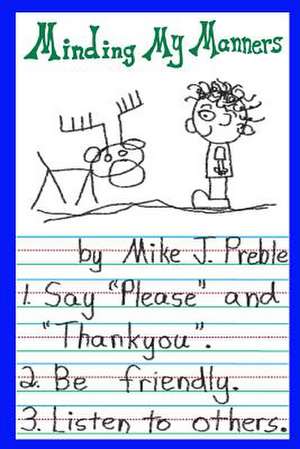 Minding My Manners de Mike J. Preble