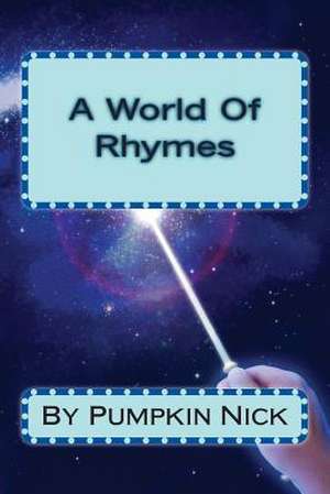 A World of Rhymes de Tyler, MR Nicholas S.