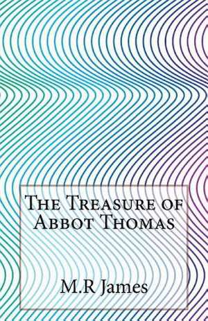 The Treasure of Abbot Thomas de M. R. James