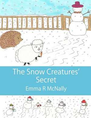 The Snow Creatures' Secret de Emma R. McNally