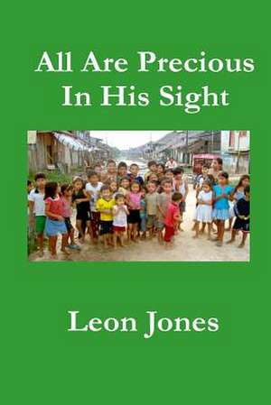 All Are Precious in His Sight de Leon Jones