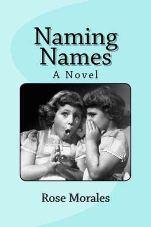 Naming Names de Rose Aiello Morales