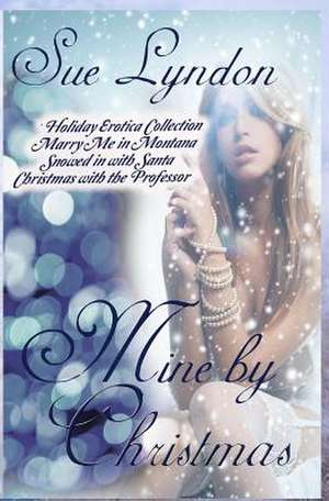 Mine by Christmas de Sue Lyndon