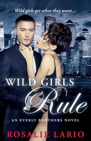 Wild Girls Rule de Rosalie Lario