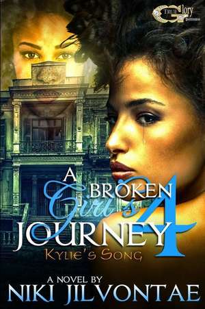 A Broken Girl's Journey 4 de Niki Jilvontae