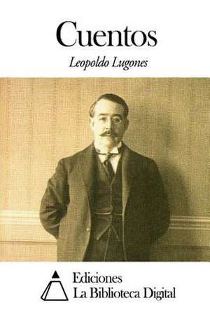 Cuentos de Leopoldo Lugones