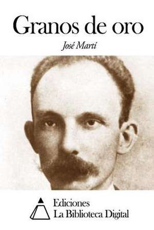 Granos de Oro de Jose Marti