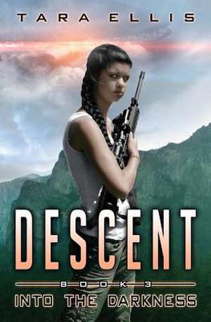 Descent de Tara Ellis