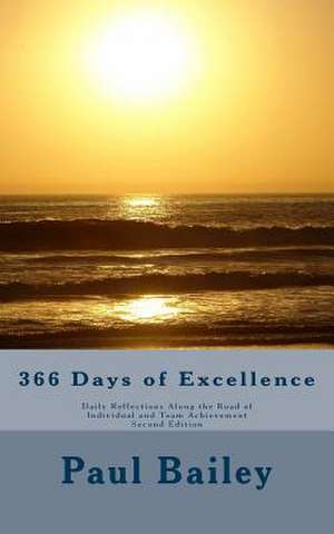 366 Days of Excellence de Paul D. Bailey