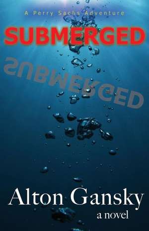 Submerged de Alton L. Gansky