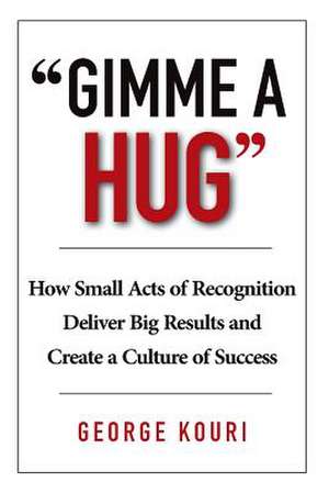 "Gimme a Hug" de MR George Kouri