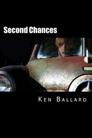 Second Chances de Ken Ballard