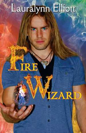 Fire Wizard de Lauralynn Elliott