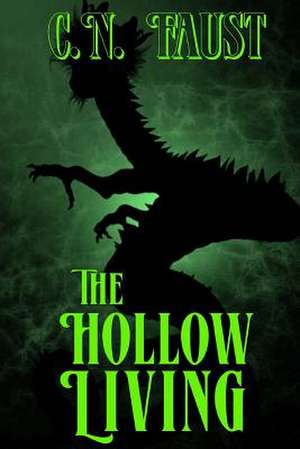 The Hollow Living de C. N. Faust